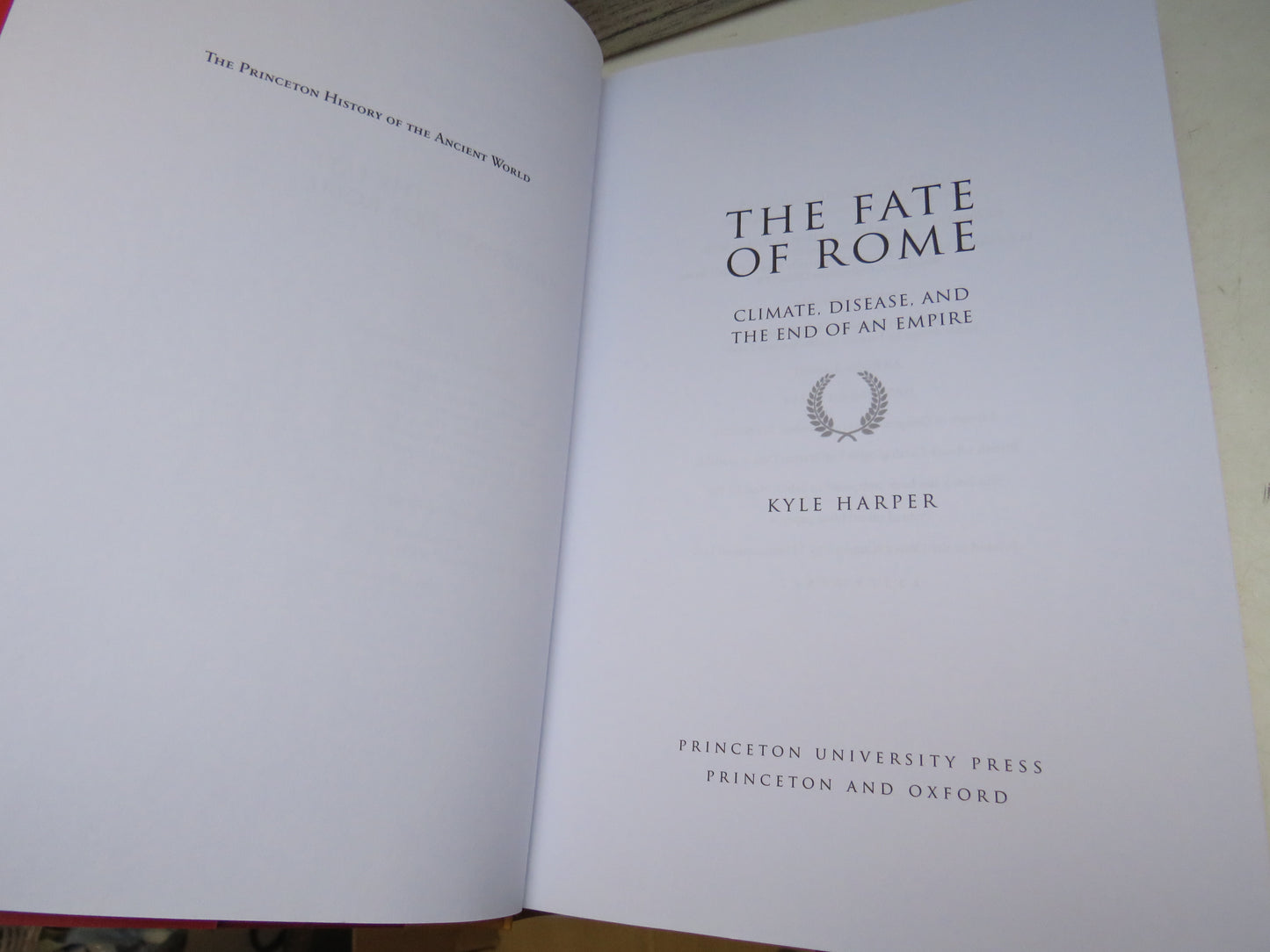 The Fate of Rome Climate, Disease and The End of An Empire By Kyle Harper 2017