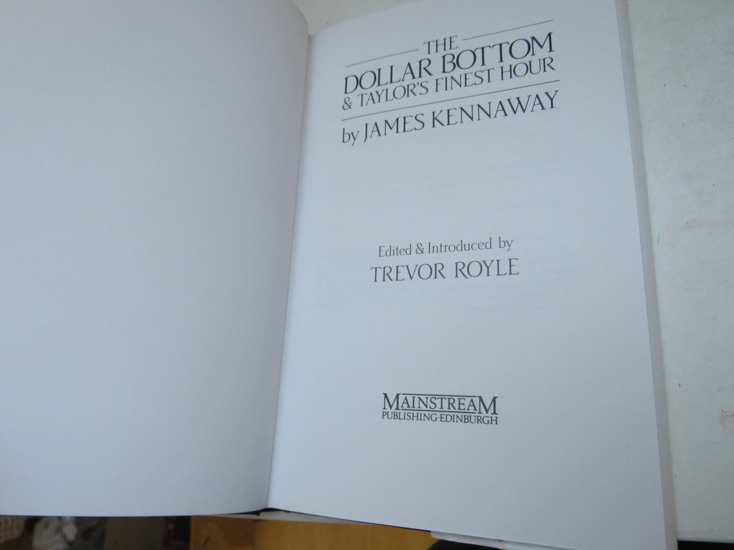 The Dolllar Bottom Taylor's Finest Hour By James Kennaway 1981