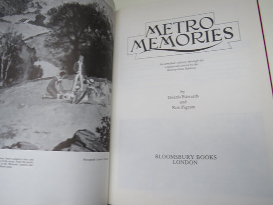 Metro Memories An Armchair Odyssey Through The Countryside Served By The Metropolitan Railway By Dennis Edwards and Ron Pigram 1988
