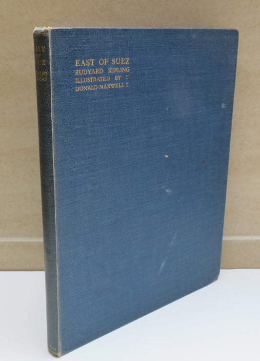 East of Suez, being a selection of Eastern Verses from the Poetical Works of Rudyard Kipling, 1931