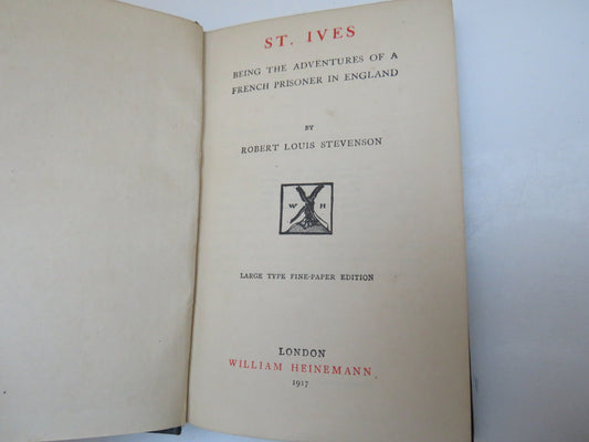 St, Ives Being The Adventures of a French Prisoner In England By Robert Louis Stevenson 1917