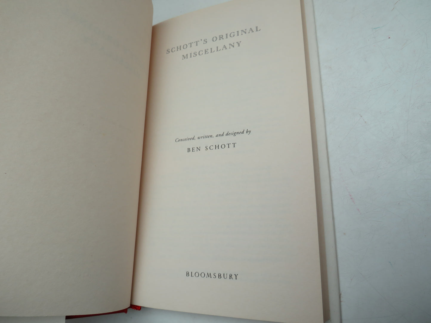 Schott's Original Miscellany Conceived, Written, and Designed By Ben Schott 2003
