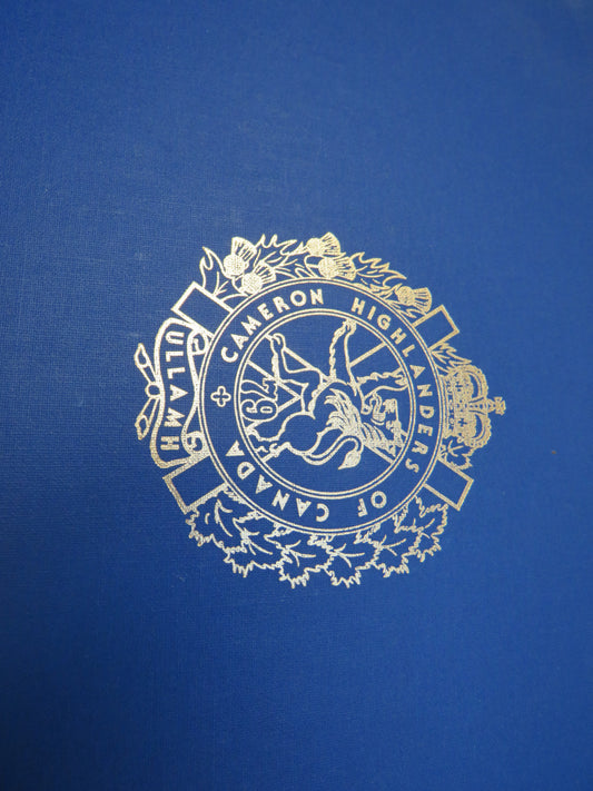 The Lion Rampant A Pictorial History of The Queen's Own Cameron Highlanders of Canada 1910-1985 By G. C. A. Tyler