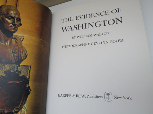 The Evidence of Washington By William Walton Photographs By Evelyn Hofer 1966