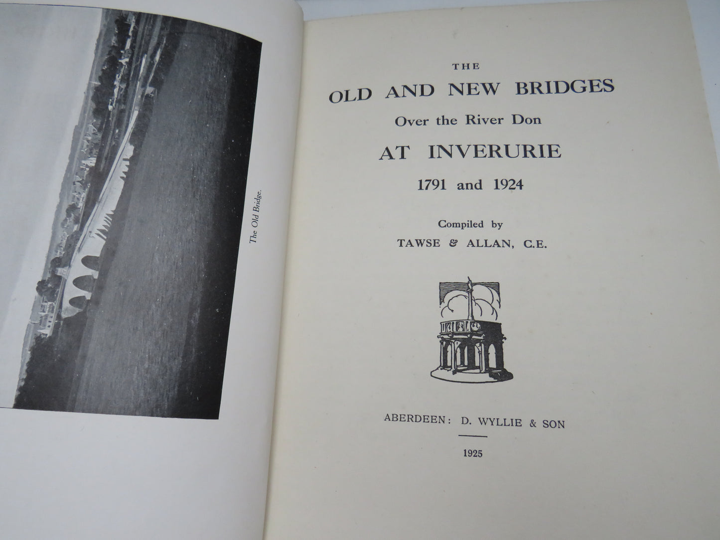 The Old and New Bridges over the River Don at Inverurie 1791 and 1924, compiled by Tawse & Allan, 1925