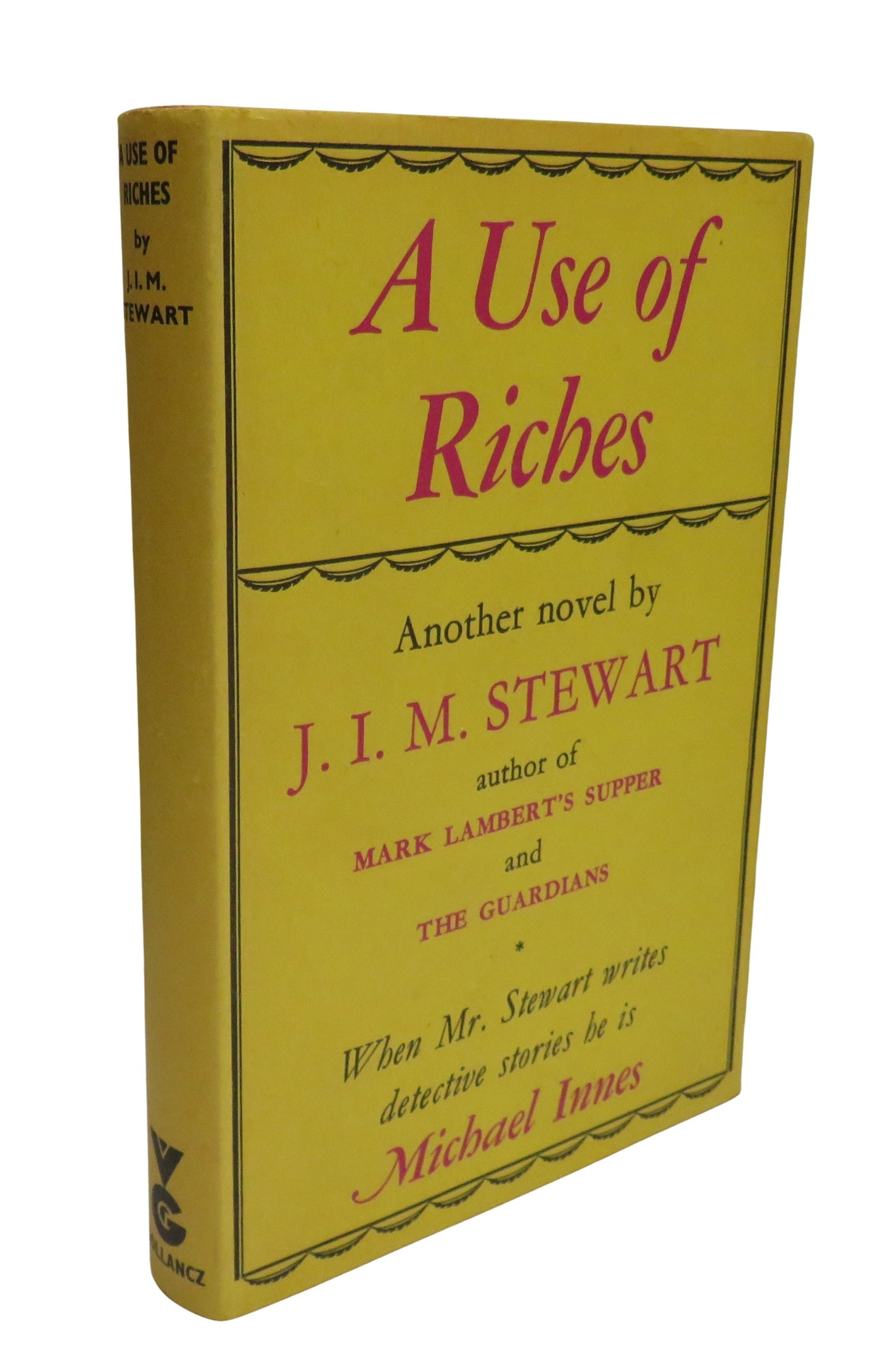 A Use of Riches Another Novel By J.I.M. Stewart 1957