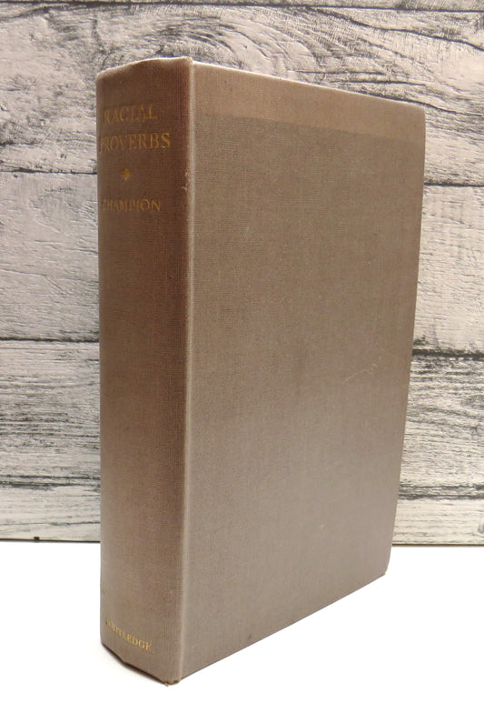 Racial Proverbs, A Selection of the World's Proverbs arranged Linguistically by Selwyn Gurney Champion, 1938