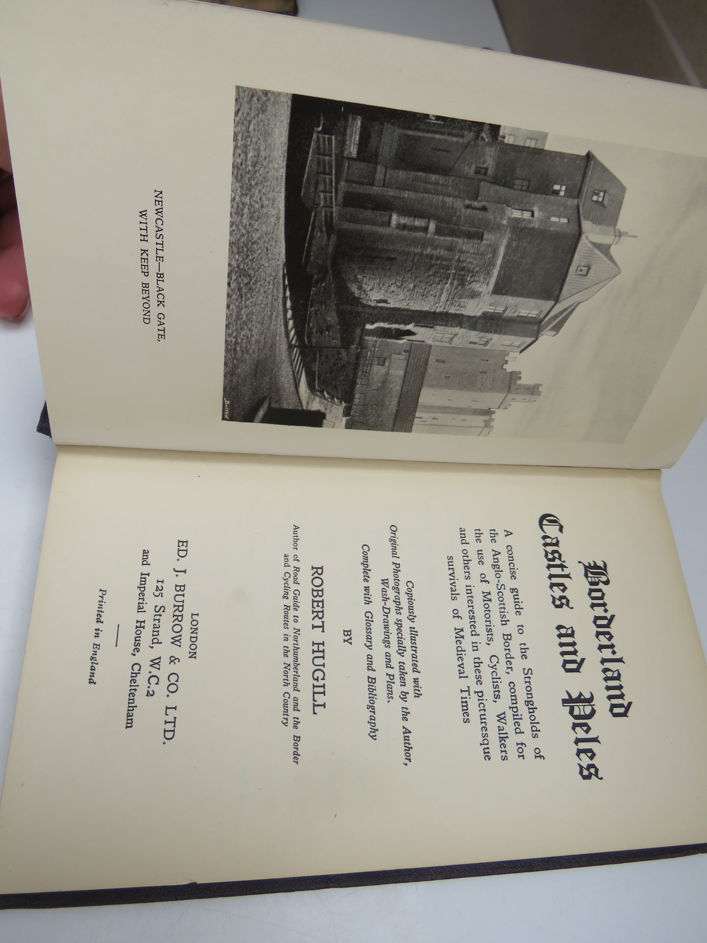 Borderland Castles and Peles A Concise Guide To The Strongholds of The Anglo-Scottish Border, Compiled For The Use of Motorists, Cyclists, Walkers and Other Interested In These Picturesque Survivals of Medieval Times By Robert Hugill
