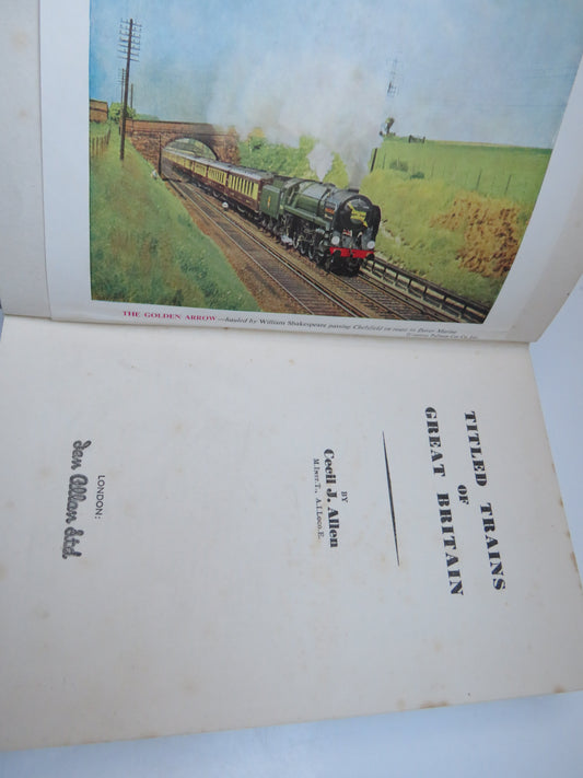 Titled Trains of Great Britain By Cecil J. Allen 1953