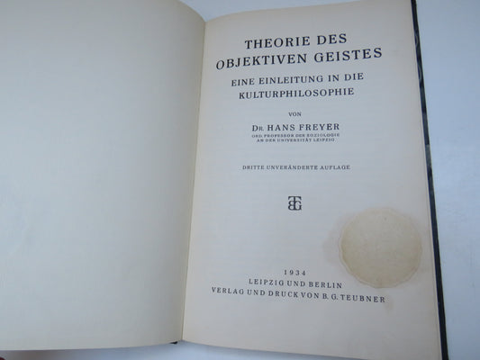 Theorie Des Objektiven Geistes Eine Einleitung In Die Kulturphilosophie Von Dr Hans Freyer 1934