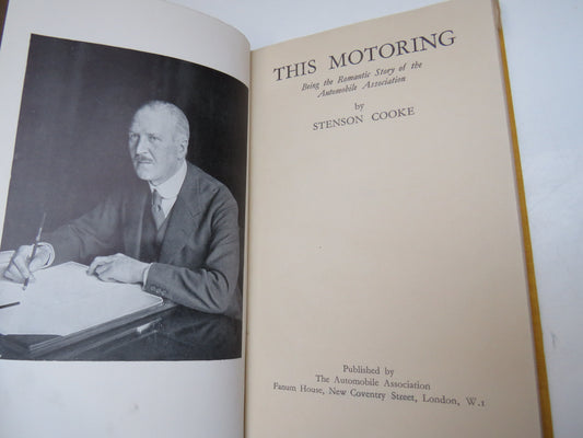 This Motoring Being The Romantic Story Of The Automobile Association By Stenson Cooke