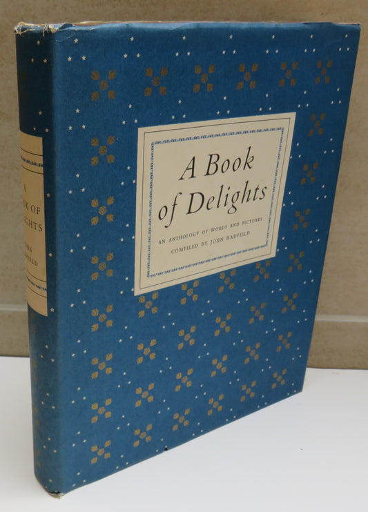 A Book of Delights An Anthology of Words and Pictures Compiled By John Hadfield 1954