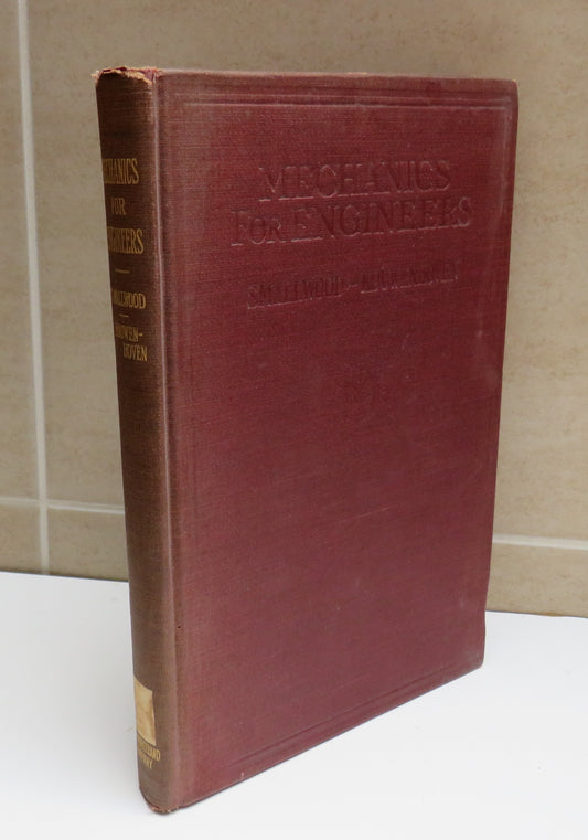 Mechanics for Engineers, Statics and Kinetics by Julian C. Smallwood and Frank W. Kouwenhoven, 1928