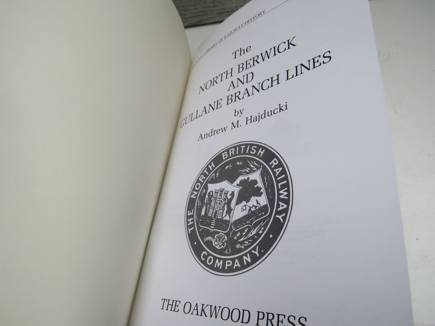The North Berwick and Gullane Branch Lines By Andrew M. Hajducki 1992