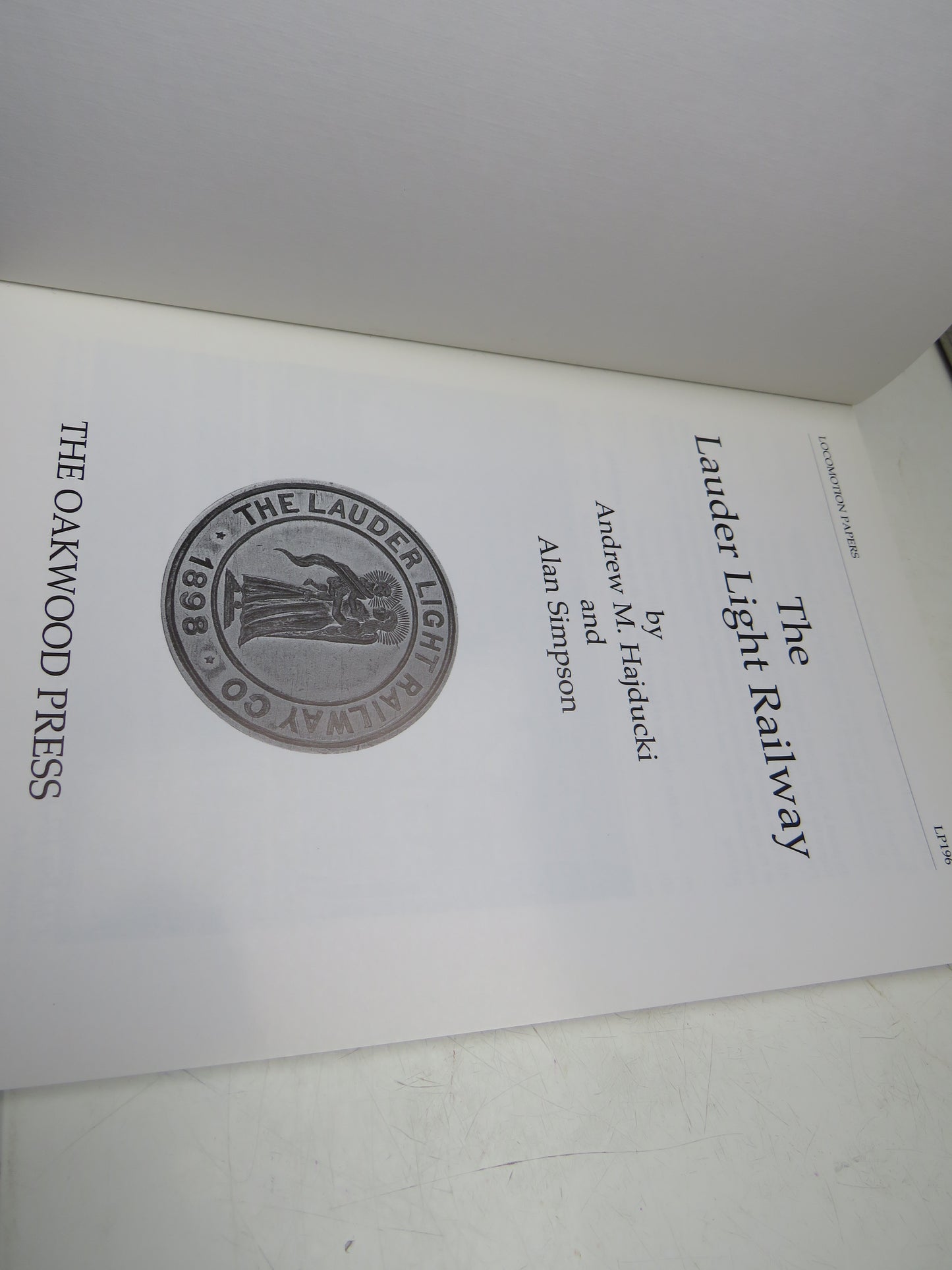 The Lauder Light Railway By Andrew M. Hajducki and Alan Simpson 1996