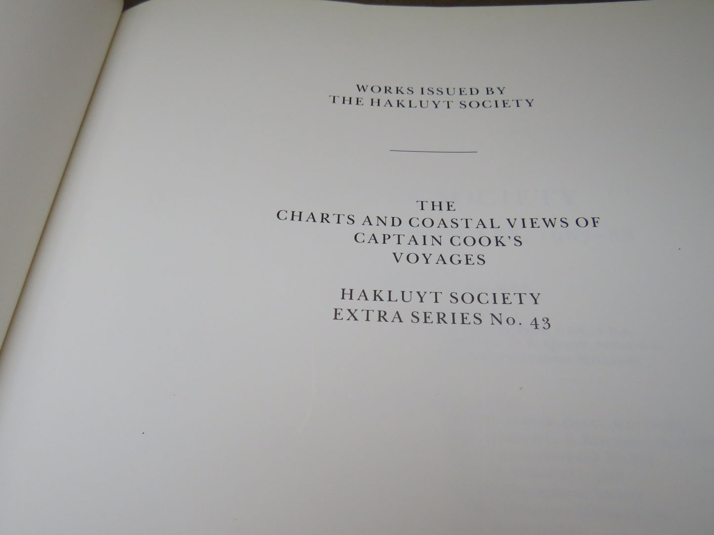 The Charts and Coastal Views of Captain Cook's Voyages, Hakluyt Society Extra Series No. 43