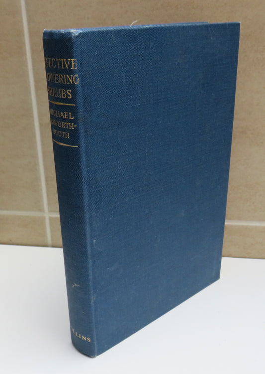 Effective Flowering Shrubs by Michael Haworth-Booth, 1972