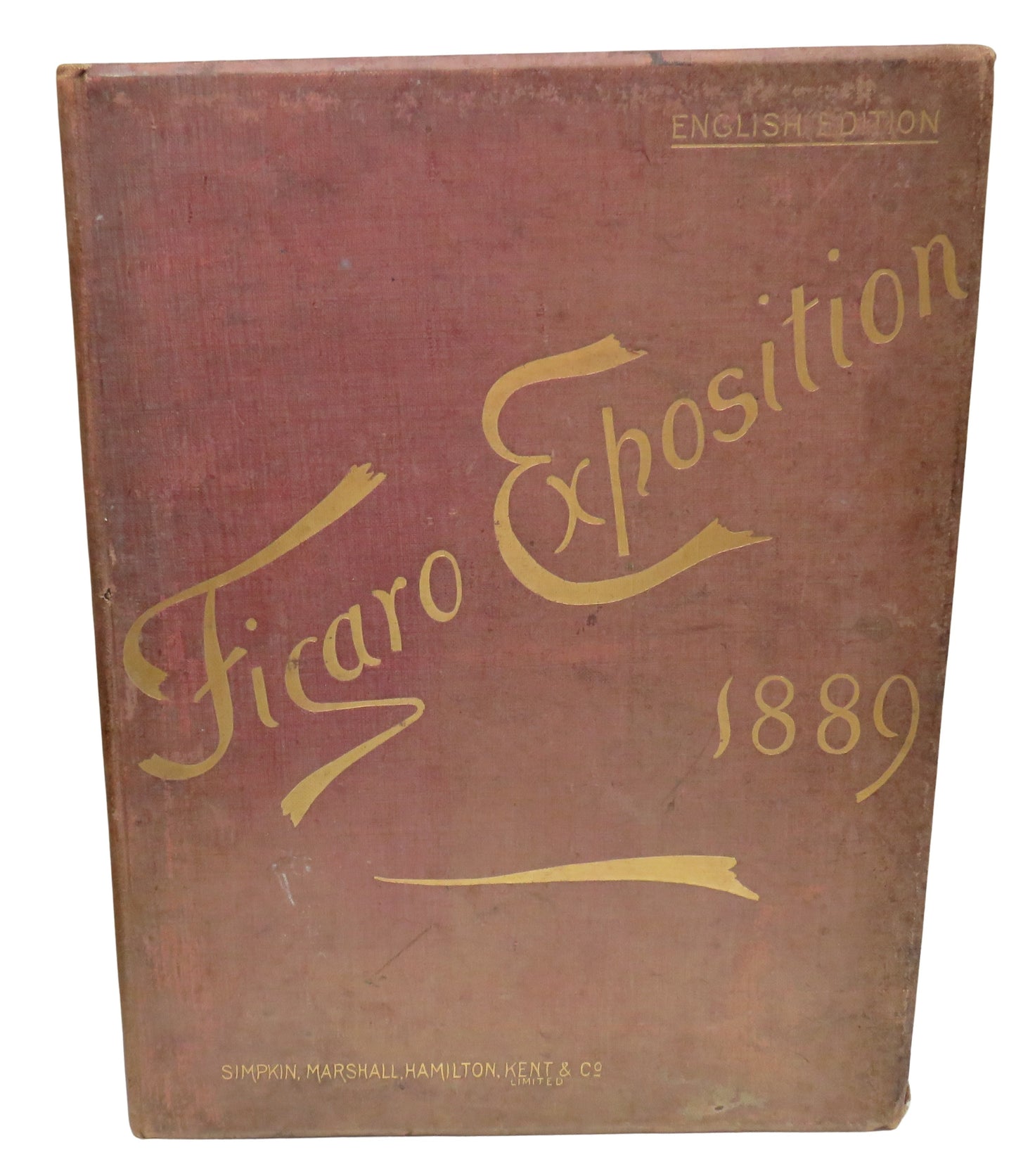 Figaro Exposition 1889, English Edition, Simpkin, Marshall, Hamilton, Kent & Co