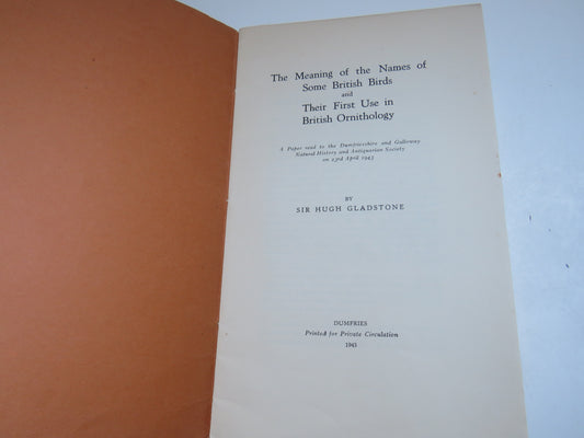 The Meaning Of The Names Of Some British Birds and Their First Use In British Ornithology By Sir Hugh Gladstone 1943