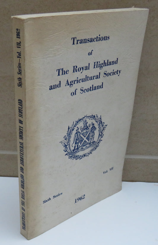 Transactions of The Royal Highland and Agricultural Society of Scotland 1962