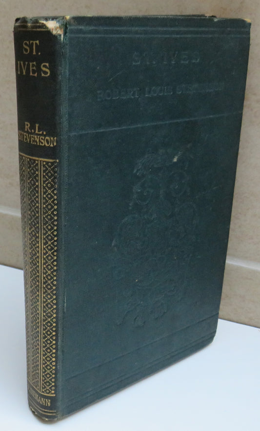 St. Ives Being The Adventures of a French Prisoner In England By Robert Louis Stevenson 1913, Antique Book