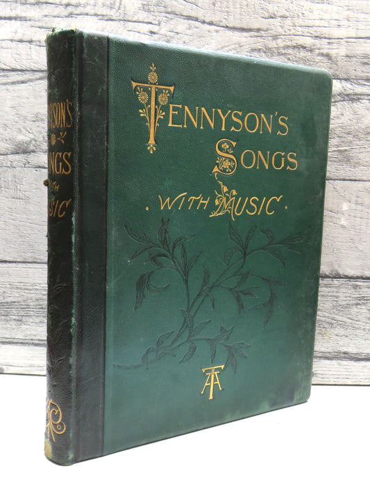 Songs From The Published Writings of Alfred Tennyson Poet Laureate Set To Music By Various Composers Edited By W.G. Cusins 1880