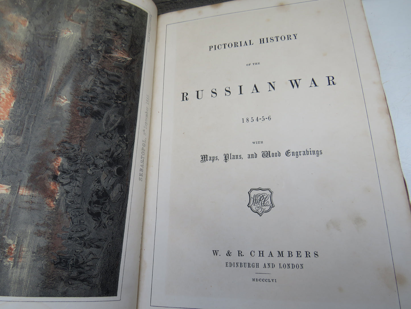 Pictorial History of the Russian War 1854-5-6 With Maps Plans and Wood Engravings 1856