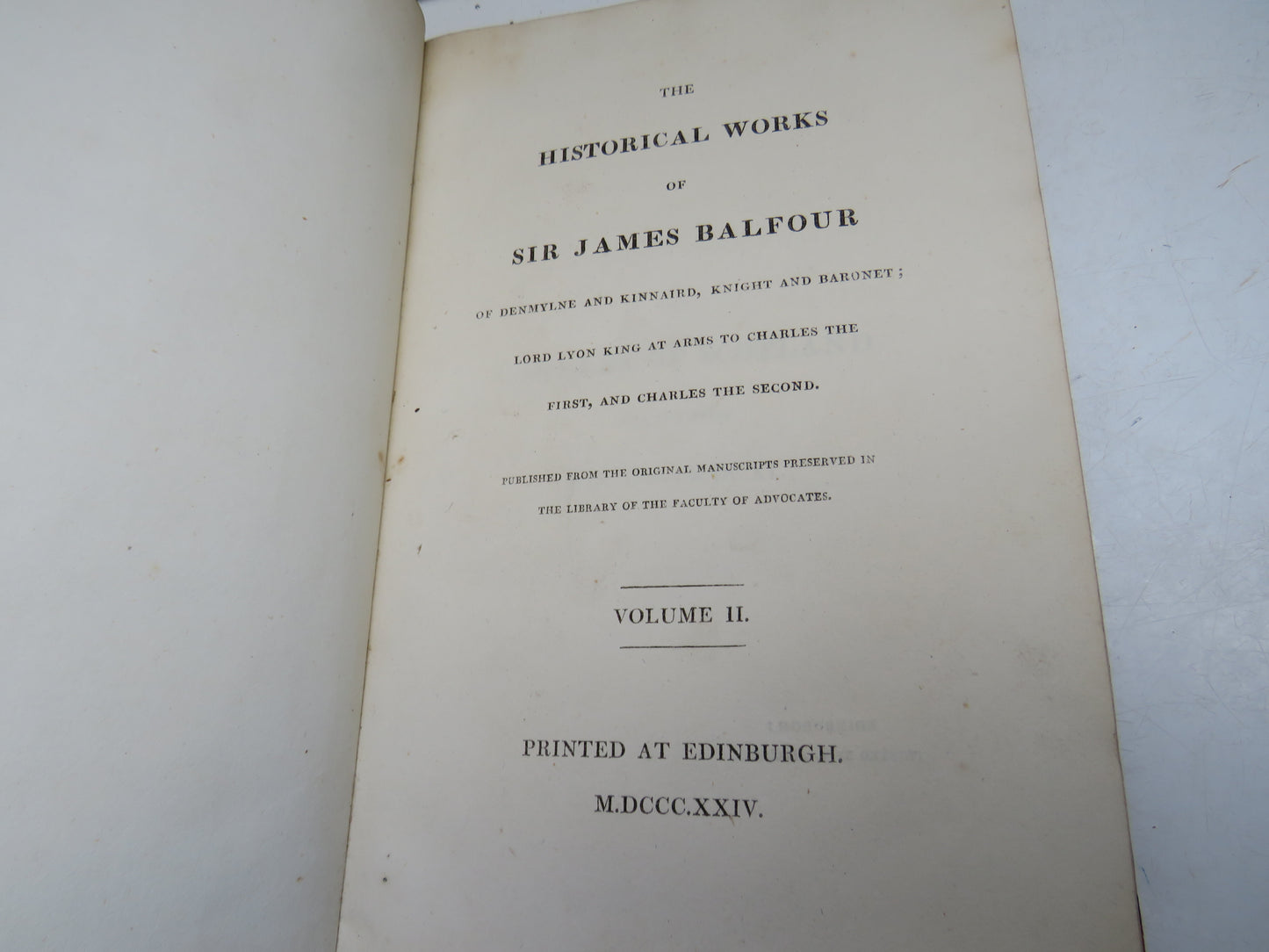 The Historical Works of Sir James Balfour Volume II 1824