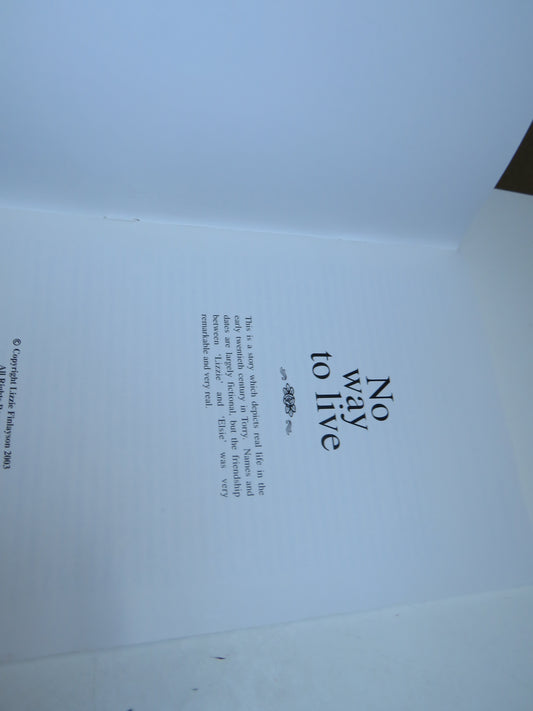 No Way To Live A Story of Tough Beginnings and Lifelong Friends by Lizzie Finlayson 2003