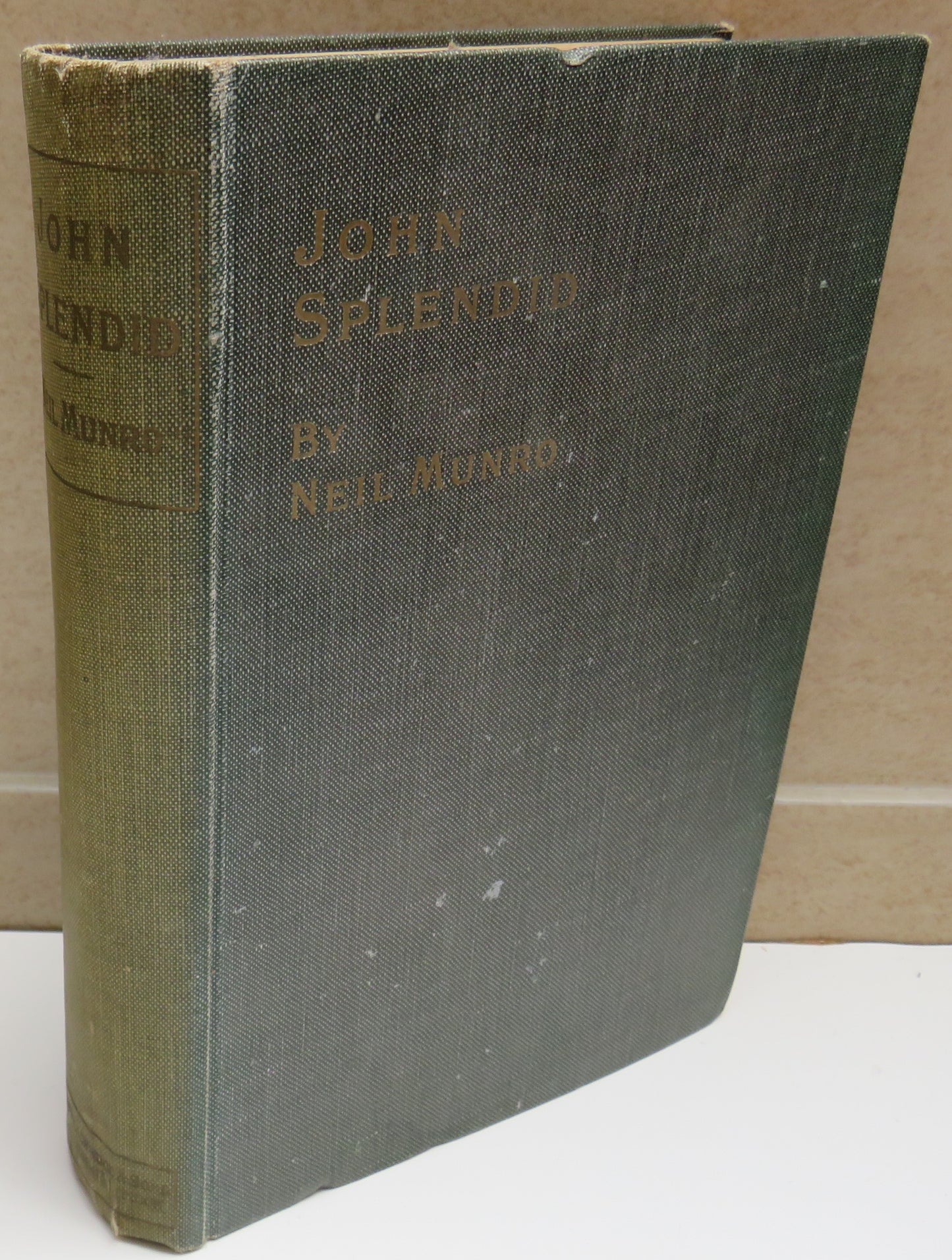 John Splendid The Tale of a Poor Gentleman and The Little Wars of Lorn By Neil Munro 1923