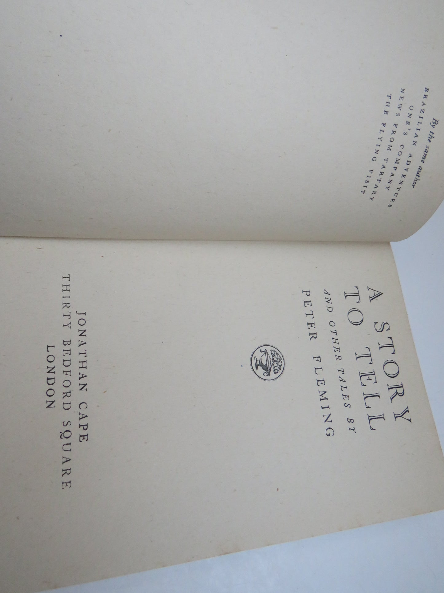 A Story To Tell And Other Tales By Peter Fleming 1942 2nd Impression