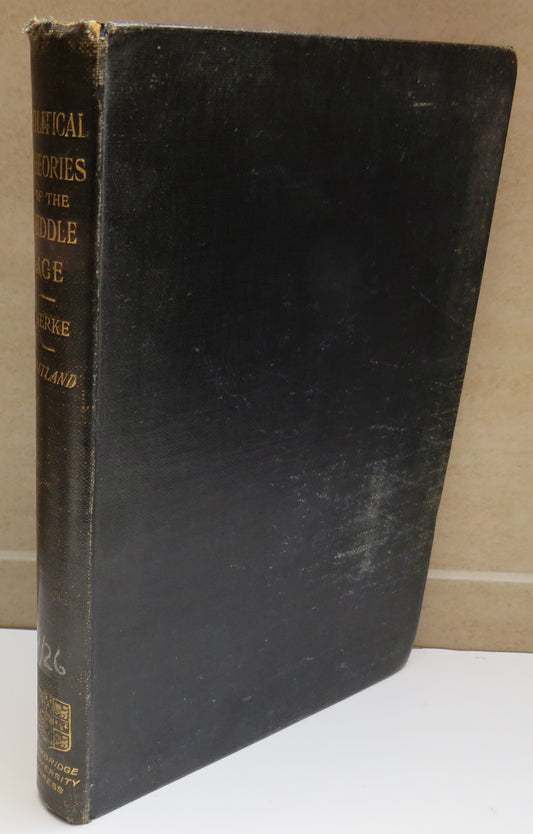 Political Theories Of The Middle Age By Dr Otto Gierke Translated With an Introduction By Frederic William Maitland 1900
