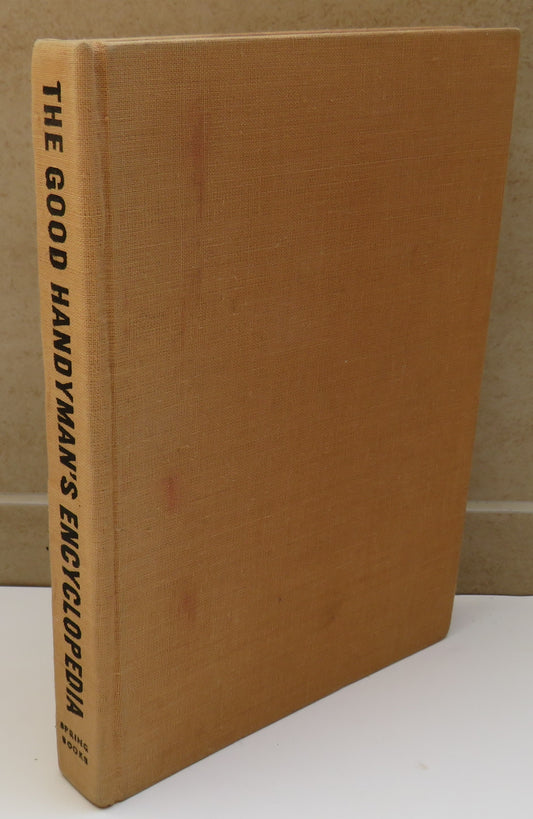 The Good Handyman's Encyclopedia Compiled By F.J. Christopher and Rosemary Brinley Christopher 1964
