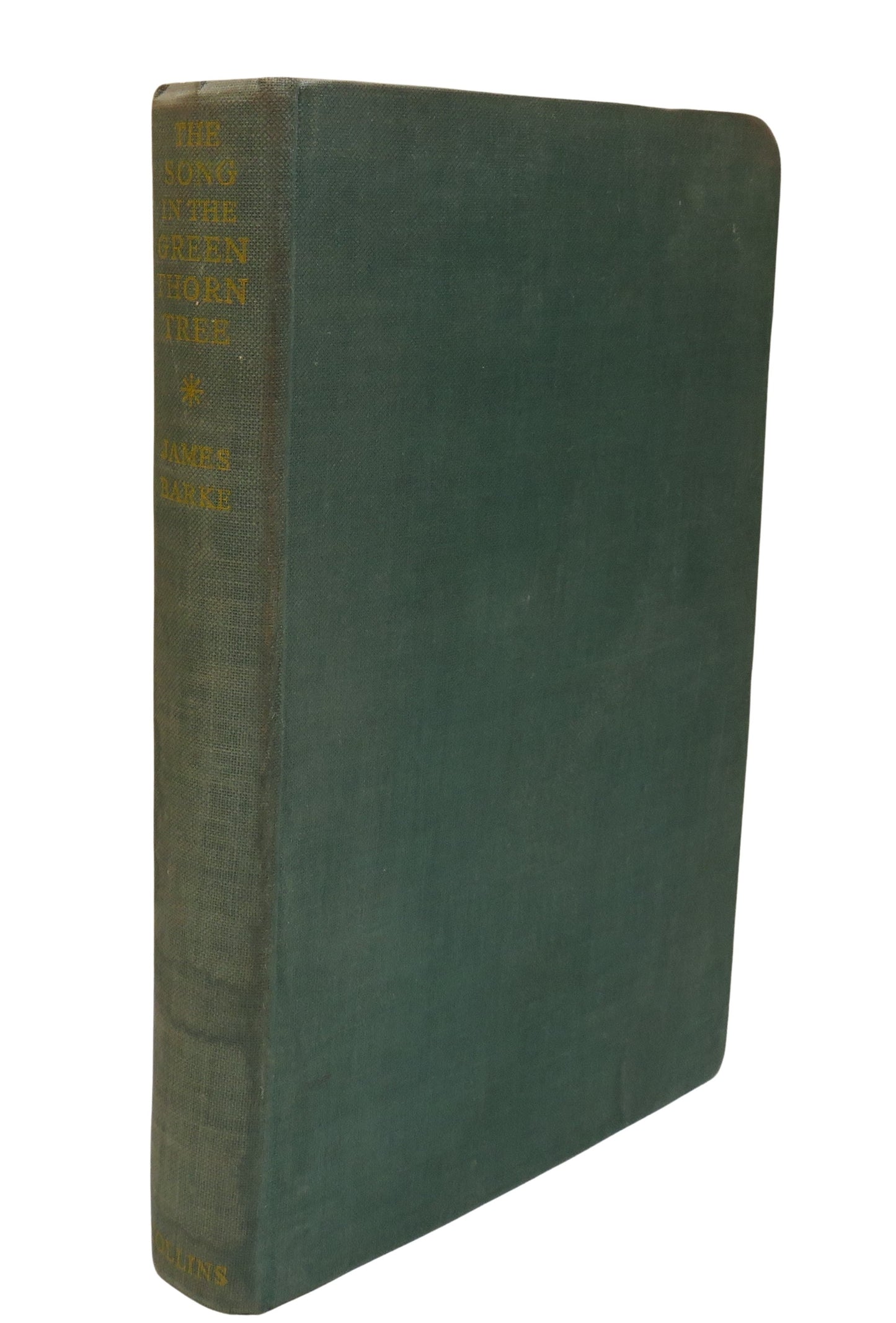The Song In The Green Thorn Tree A Novel of the Life and Loves of Robert Burns By James Barke 1947 Author Signed 1st Edition