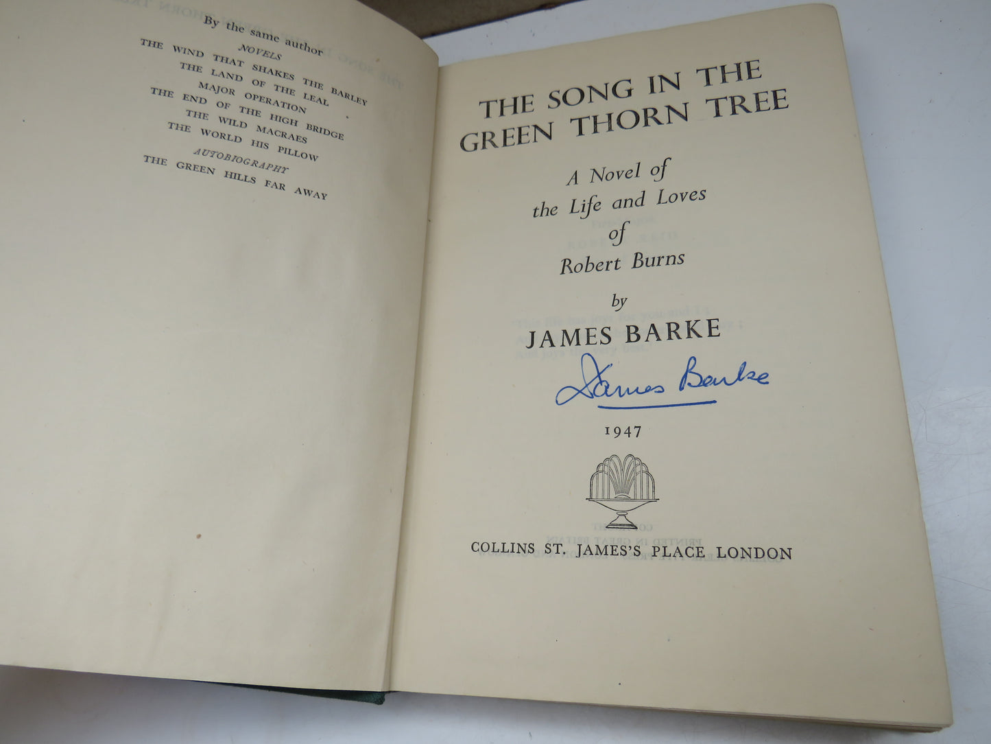 The Song In The Green Thorn Tree A Novel of the Life and Loves of Robert Burns By James Barke 1947 Author Signed 1st Edition