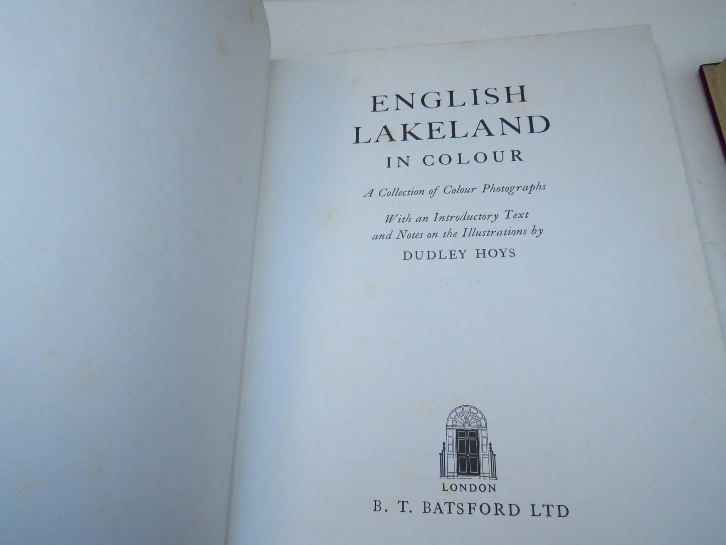 English Lakeland in Colour, A Collection of Colour Photographs with an Introductory Text and Notes on the Illustrations by Dudley Hoys, 1959
