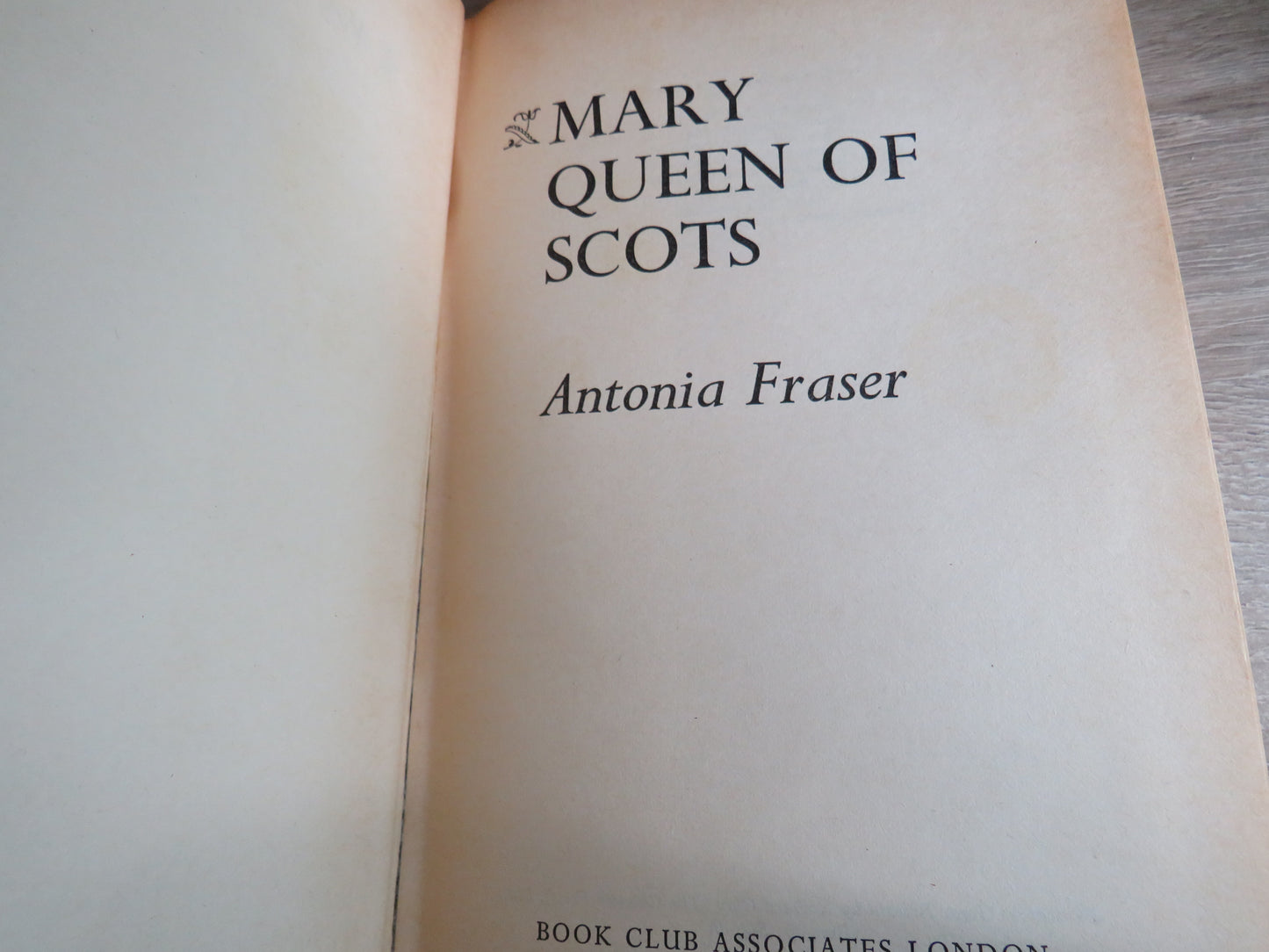 Mary Queen of Scots By Antonia Fraser 1972