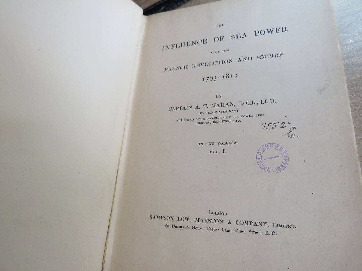The Influence of Sea Power Upon The French Revolution and Empire 1793-1812 by Captain A. T. Mahan 1892