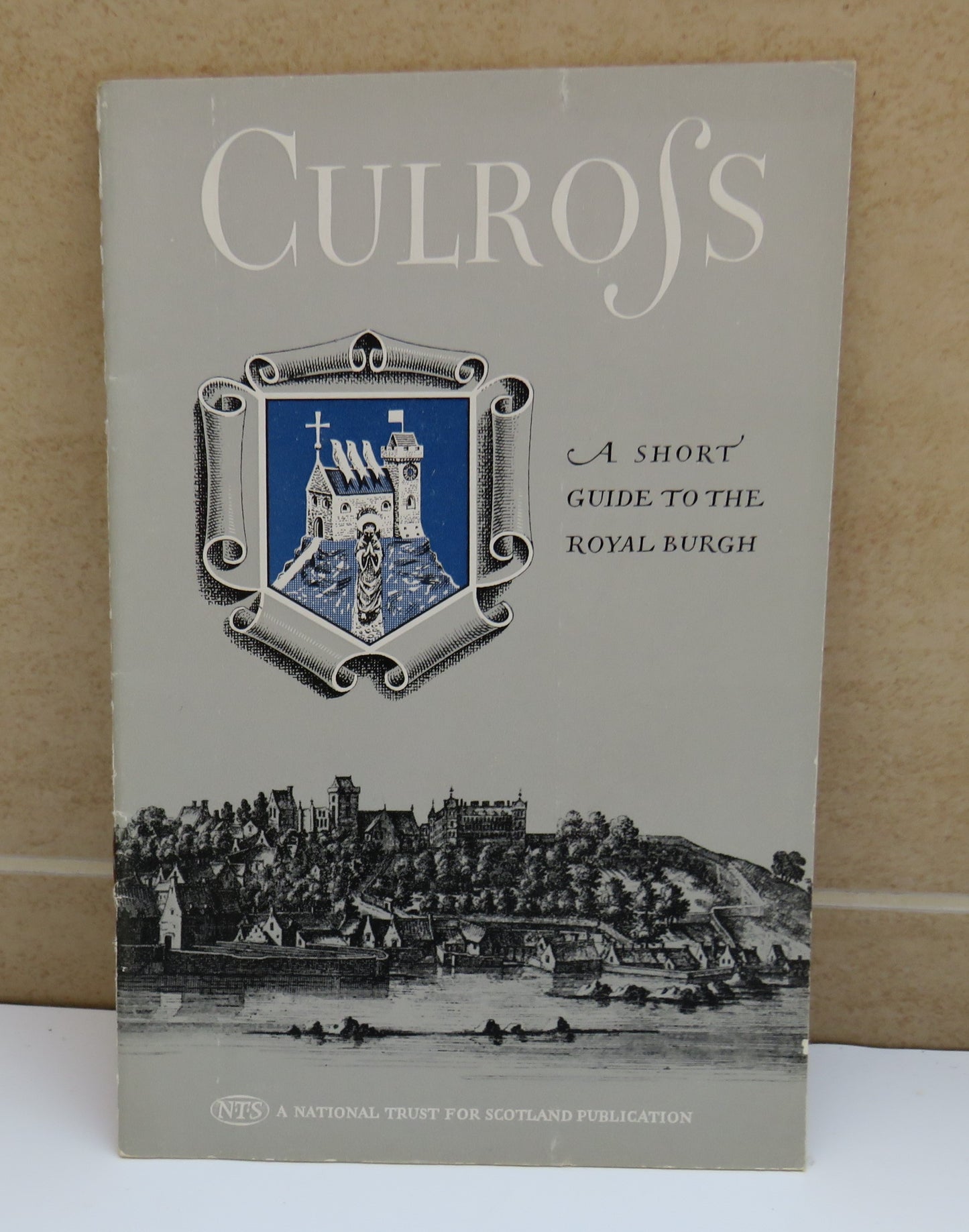 Culross, A Short Guide to the Royal Burgh, Text by Colin McWilliam