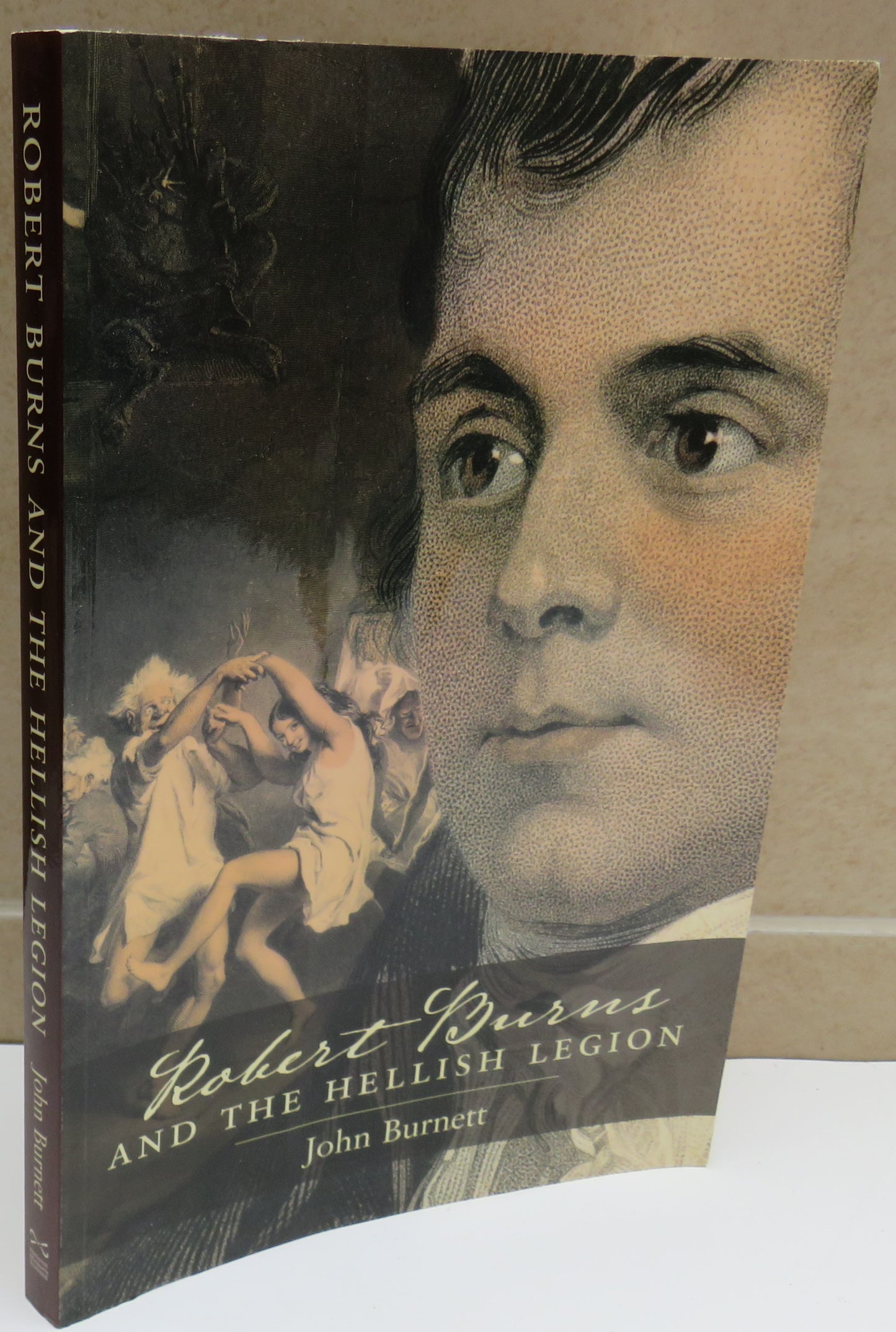 Robert Burns and The Hellish Legion By John Burnett 2009