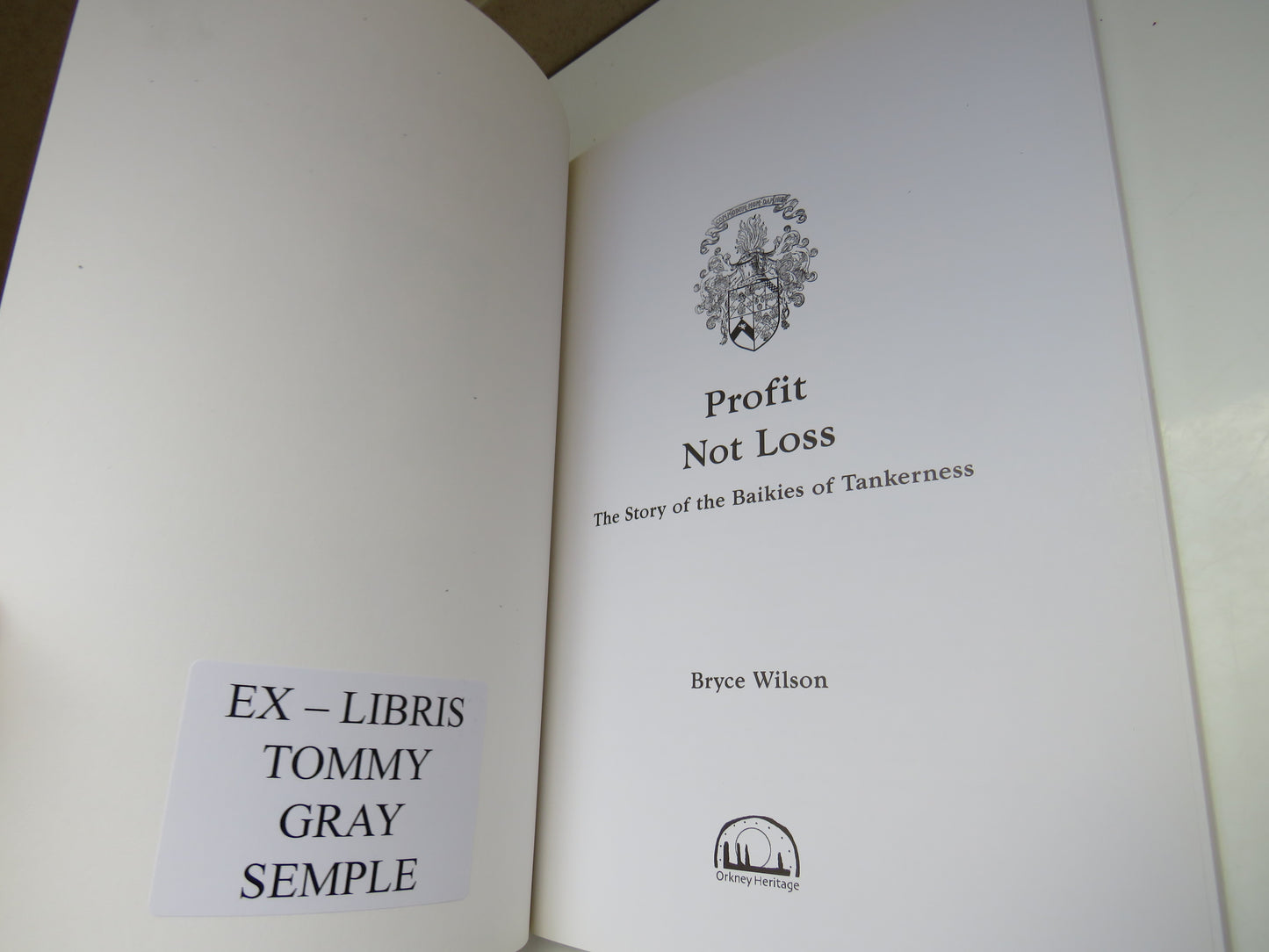 Profit Not Loss, The Story of The Baikies of Tankerness by Bryce Wilson, 2003