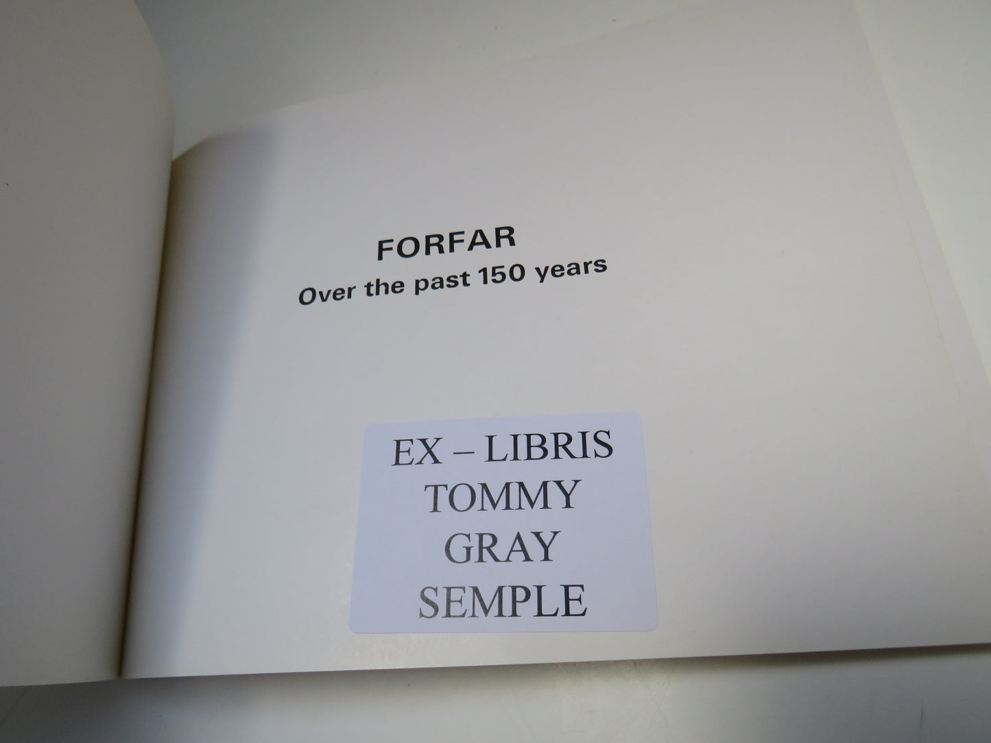 Forfar Over the Past 150 Years from Old Prints and Photographs by Ernest Mann (First Edition)