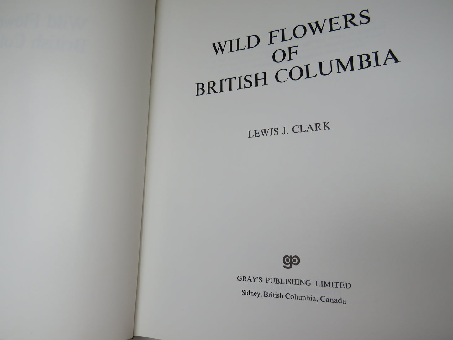 Wild Flowers of British Columbia by Lewis J. Clark, 1973