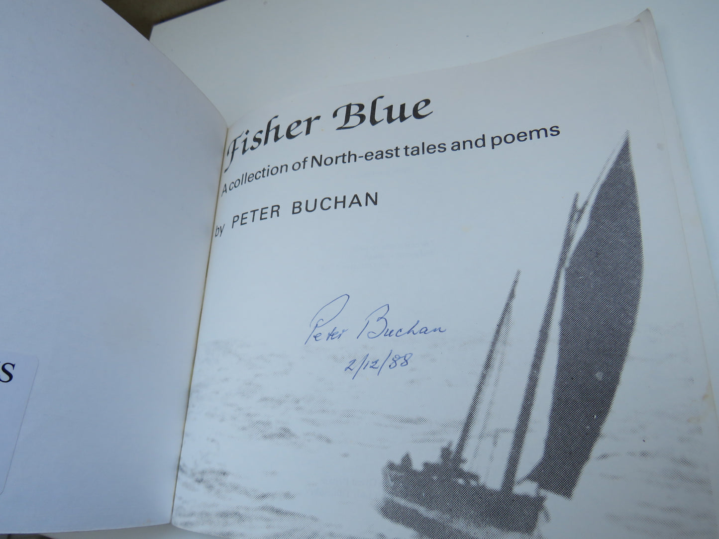 Fisher Blue, A Collection of North-east Tales and Poems, by Peter Buchan, 1988, Signed