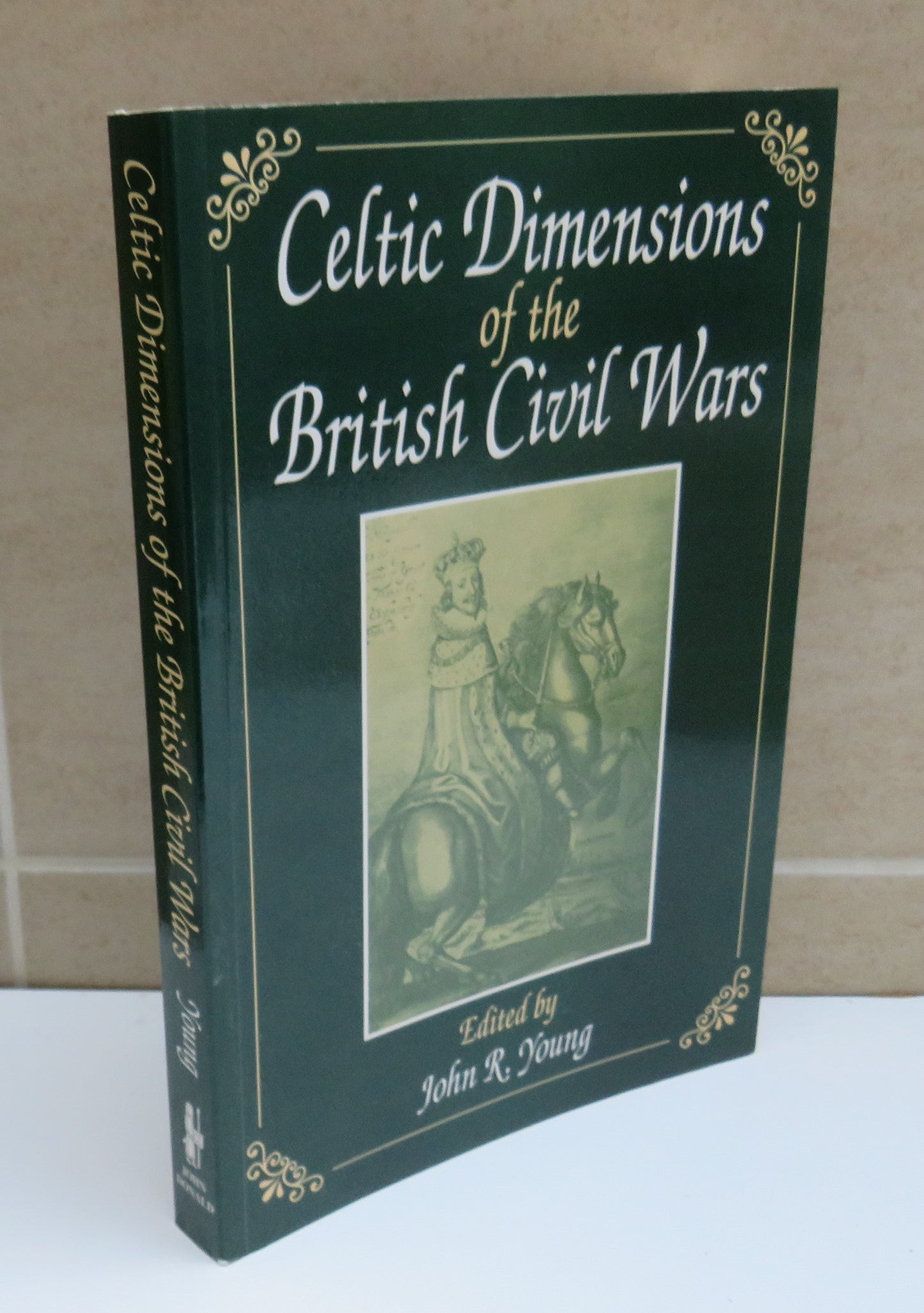 Book of 'celtic dimensions of the british civil wars edited by john r young 1997'