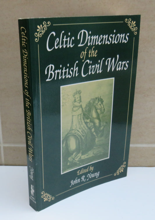 Book of 'celtic dimensions of the british civil wars edited by john r young 1997'