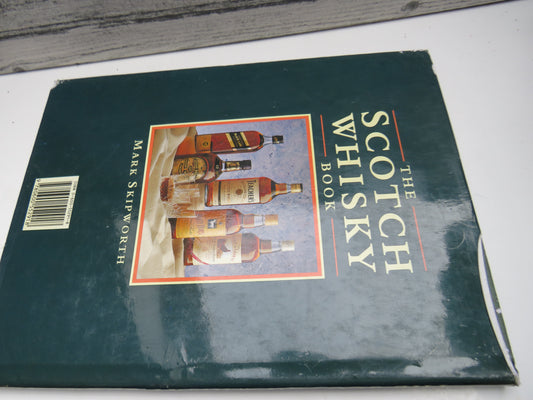 The Scotch Whisky Book By Mark Skipworth 1996