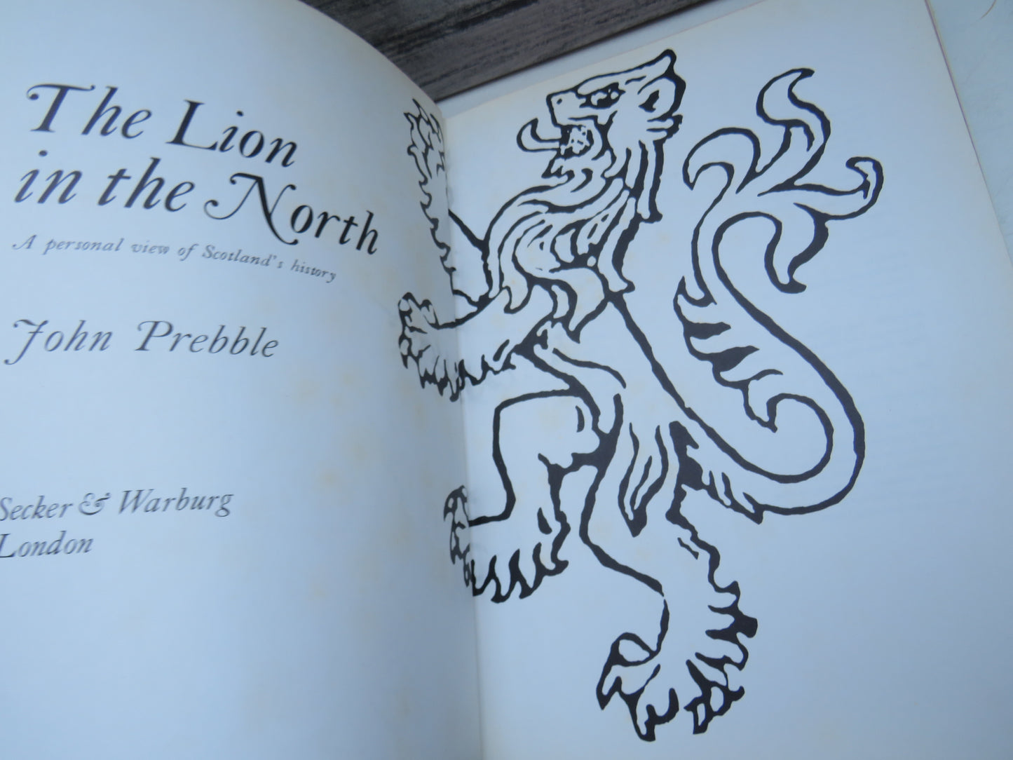 The Lion In The North A Personal View of Scotland's History By John Prebble 1971