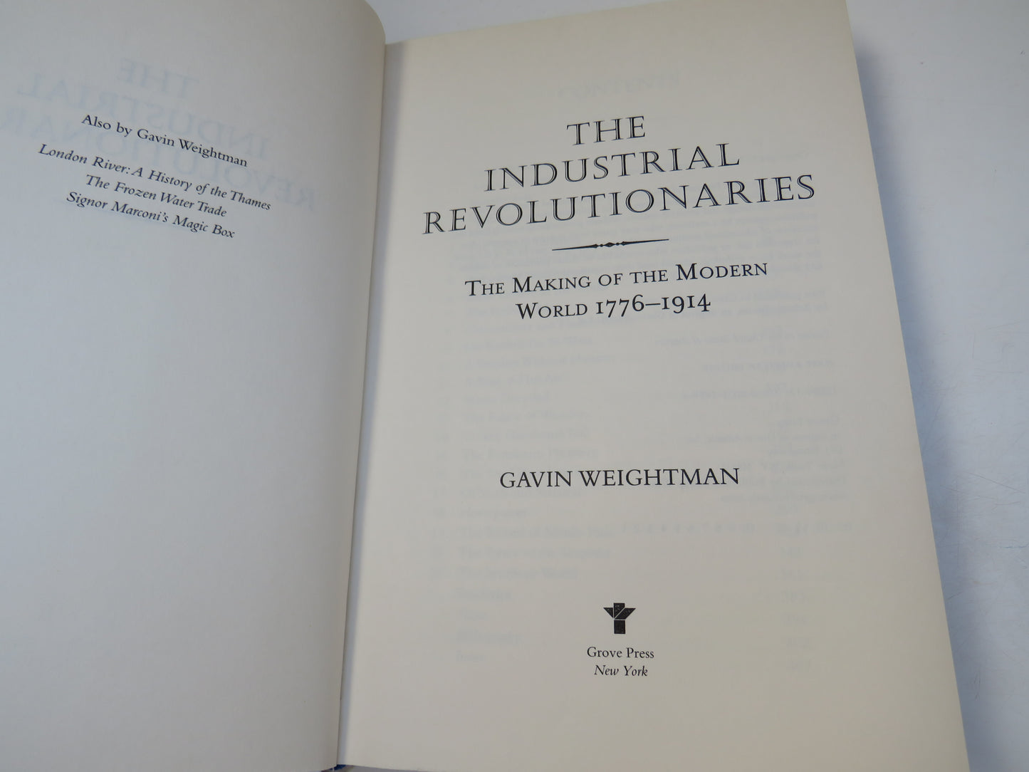 The Industrial Revolutionaries, The Making of the Modern World, 1776-1914 by Gavin Weightman, 2007