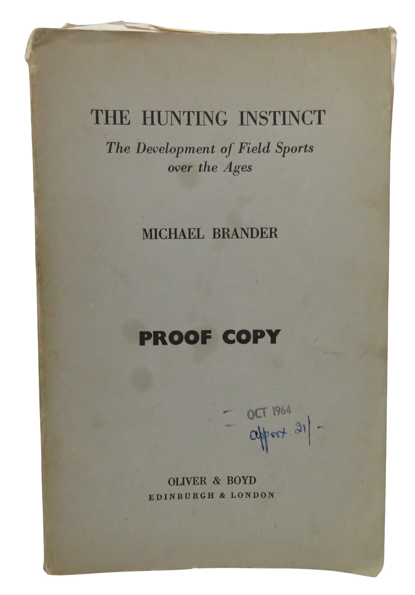 The Hunting Instinct, The Development of Field Sports over the Ages by Michael Brander, Proof Copy, 1964